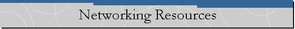 Networking Resources